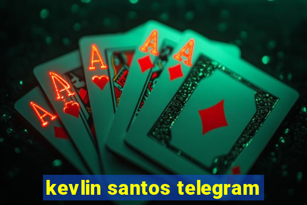 kevlin santos telegram